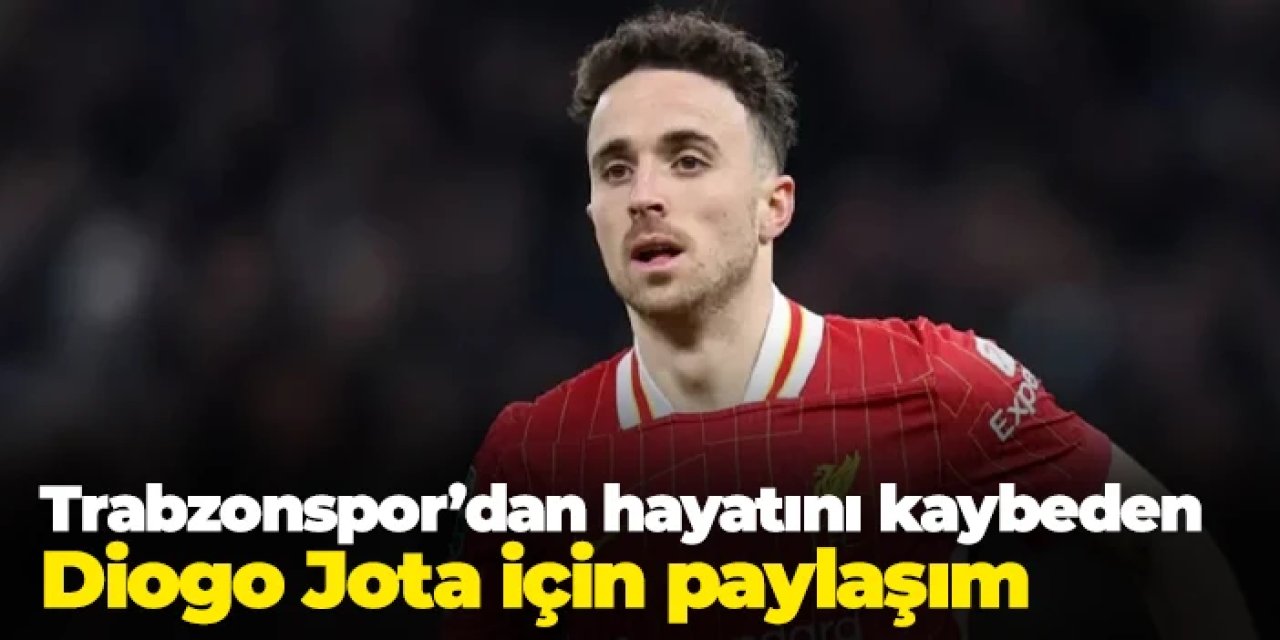 Trabzonspor'dan hayatını kaybeden Jota için paylaşım