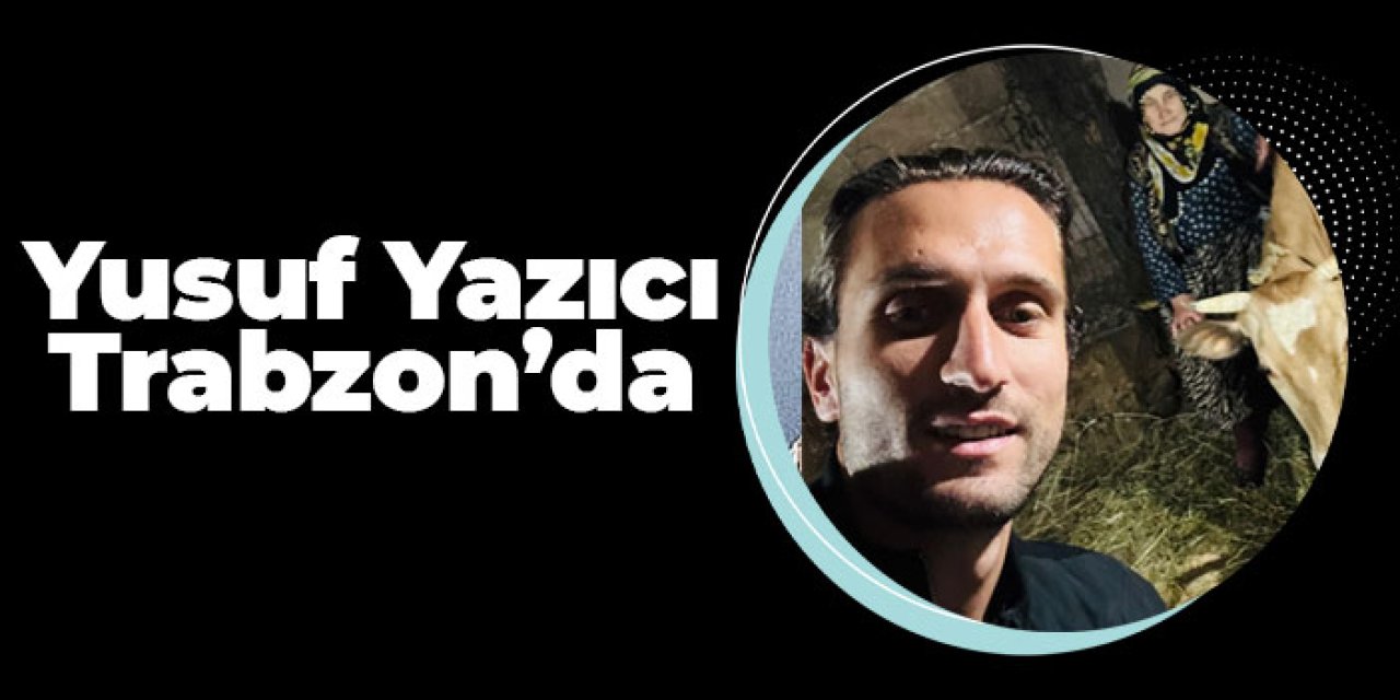Yusuf Yazıcı Trabzon'a geldi