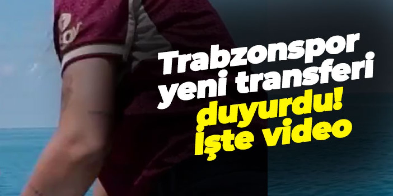 Trabzonspor yeni transferi duyurdu! İşte video