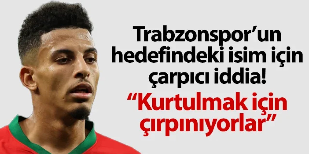 Trabzonspor'un hedefindeki oyuncu için çarpıcı iddia! "Kulübü kurtulmak için çırpınıyor"