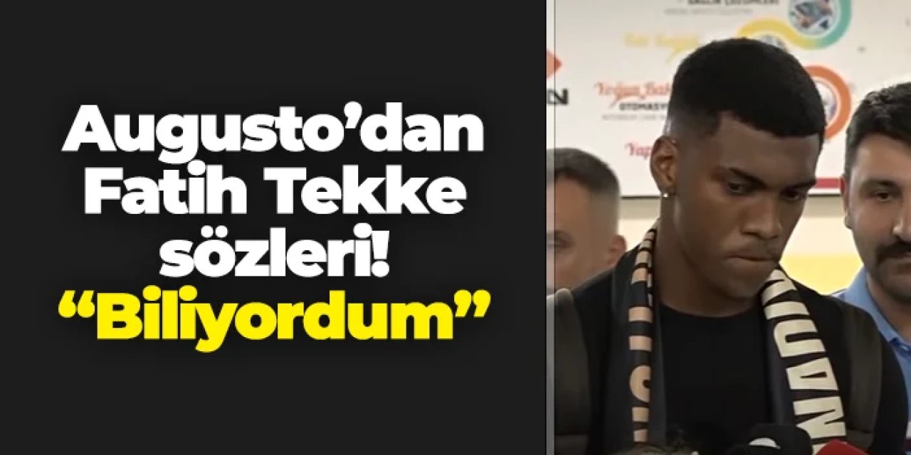 Felipe Augusto'dan Fatih Tekke sözleri! "Biliyordum"