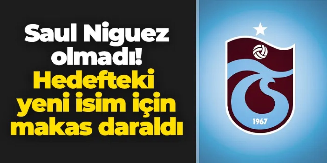 Trabzonspor'da Niguez olmadı! Yeni hedefte makas daraldı