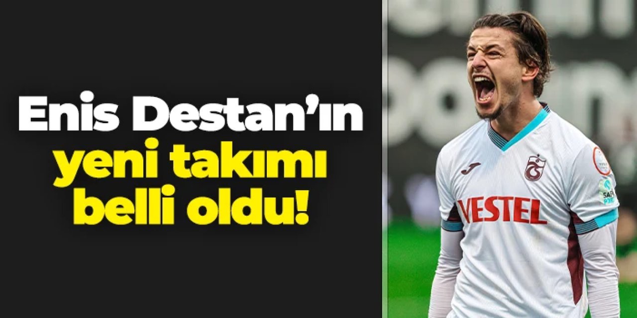 Trabzonspor'da ayrılık! Enis Destan'ın yeni takımı belli oldu