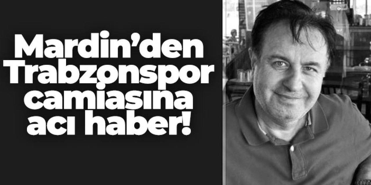 Mardin'den Trabzonspor camiasına acı haber!  Abdulvahap Aydın hayatını kaybetti