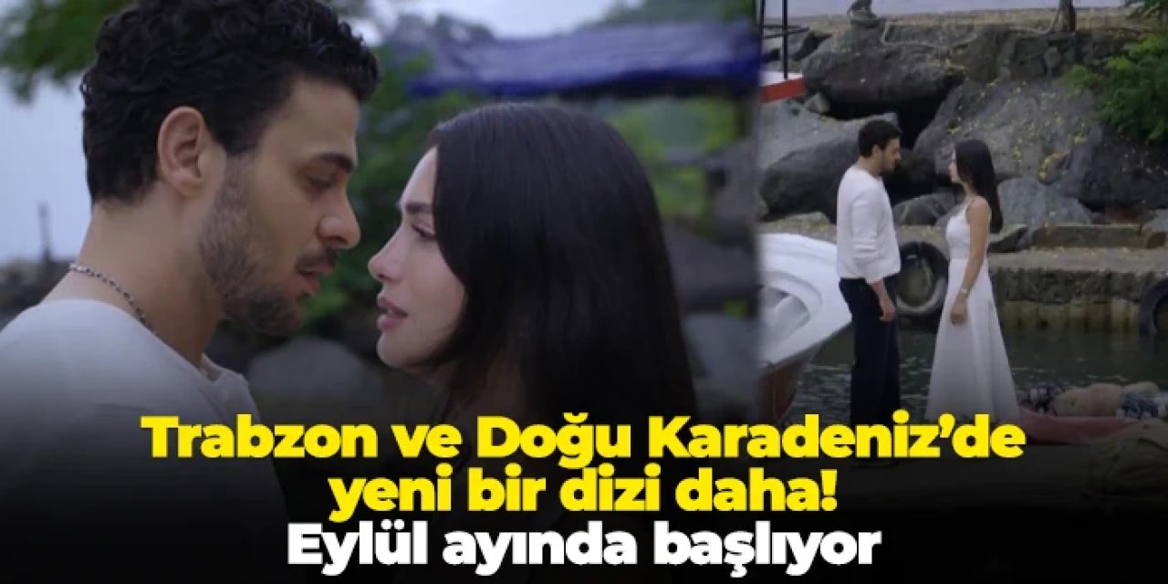 ATV'den yeni dizi: "Gözleri Karadeniz" nerede çekiliyor? Konusu ne, oyuncu kadrosunda kim var?
