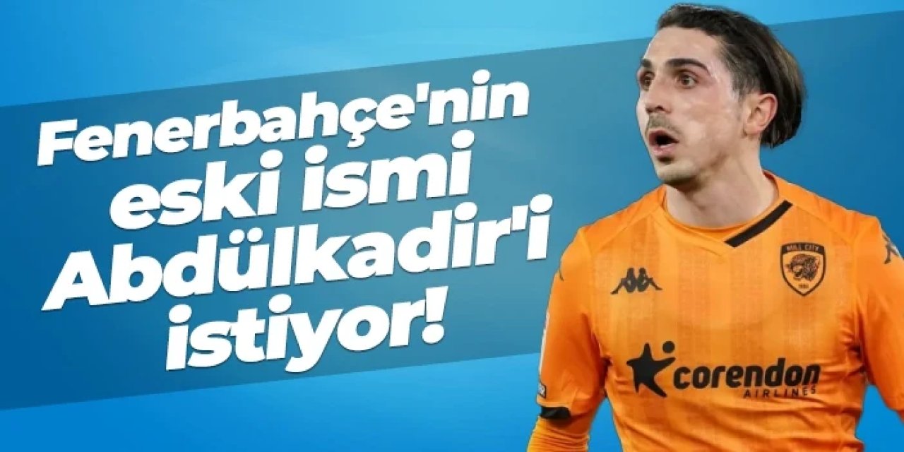 Fenerbahçe'nin eski ismi Abdülkadir Ömür'ü istiyor!