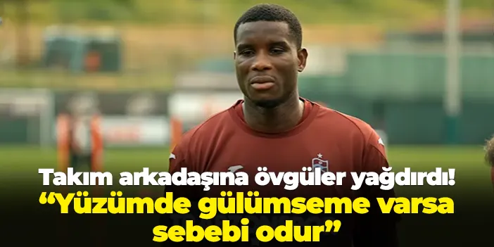 Trabzonspor'da Onuachu'dan takım arkadaşına övgü! "Yüzümde gülümseme varsa sebebi odur"