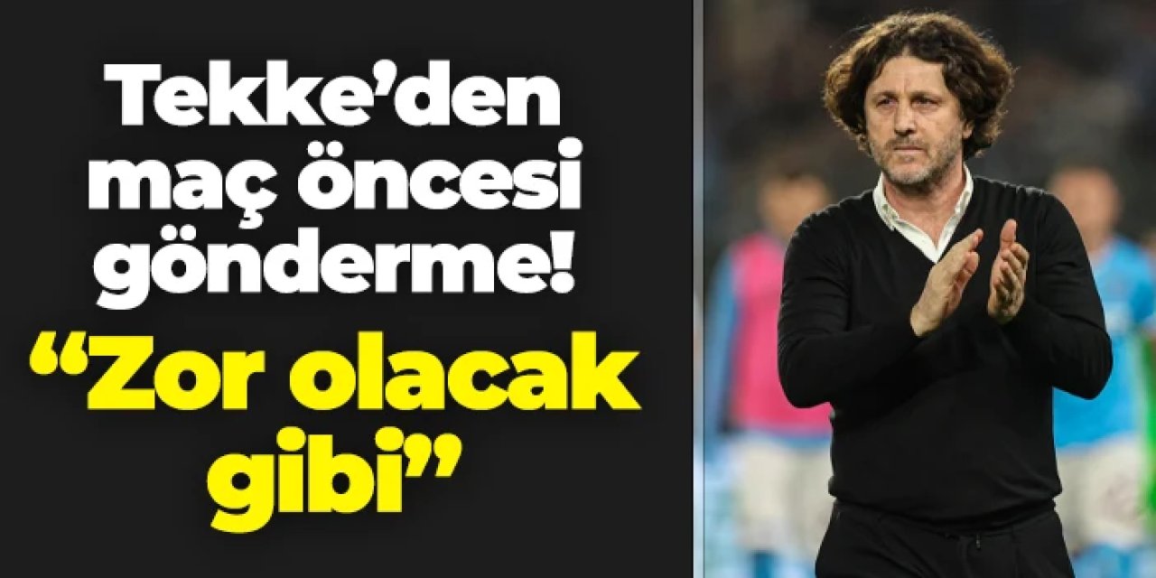 Trabzonspor'da Fatih Tekke'den gönderme! "Zor olacak gibi..."