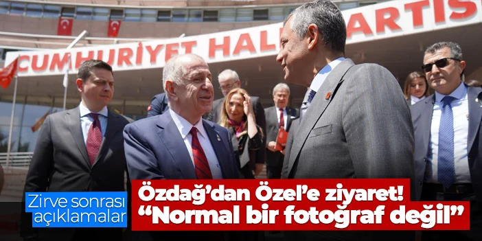 Ümit Özdağ'dan Özgür'e Özel'e ziyaret! "Normal bir Türkiye fotoğrafı değil"