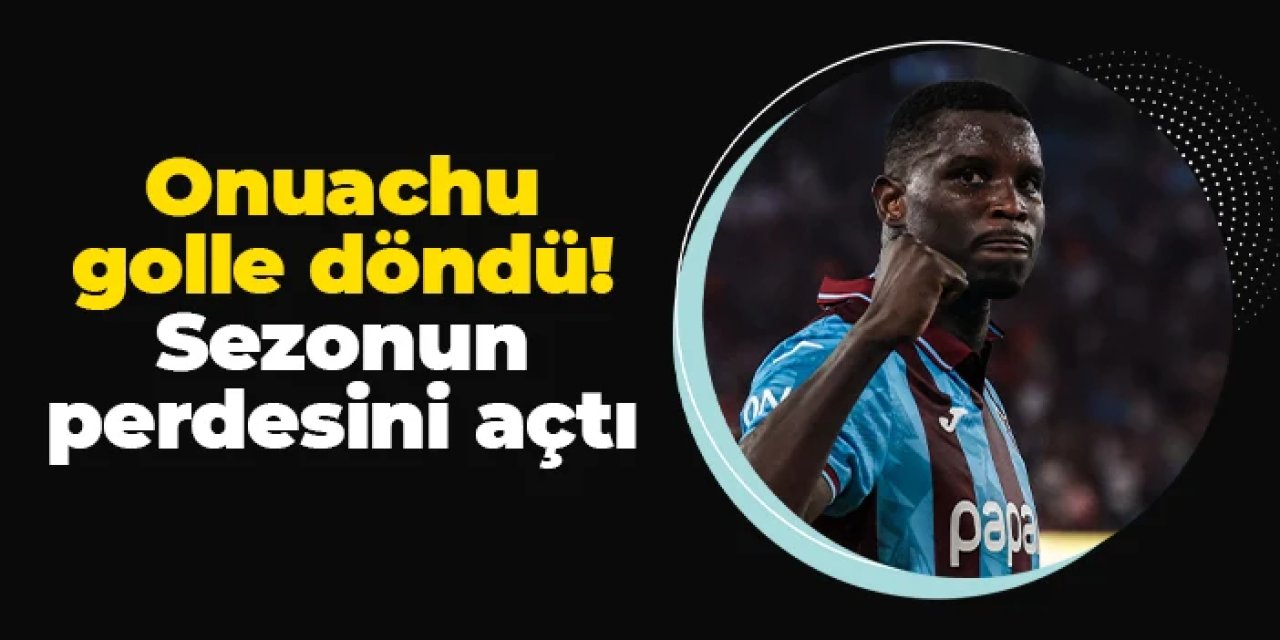 Trabzonspor'un yıldızı golle döndü!