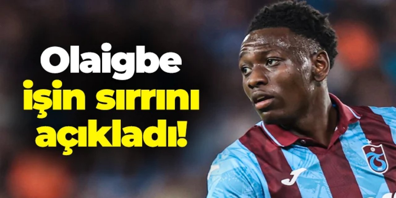 Trabzonspor'da Kazeem Olaigbe işin sırrını açıkladı!