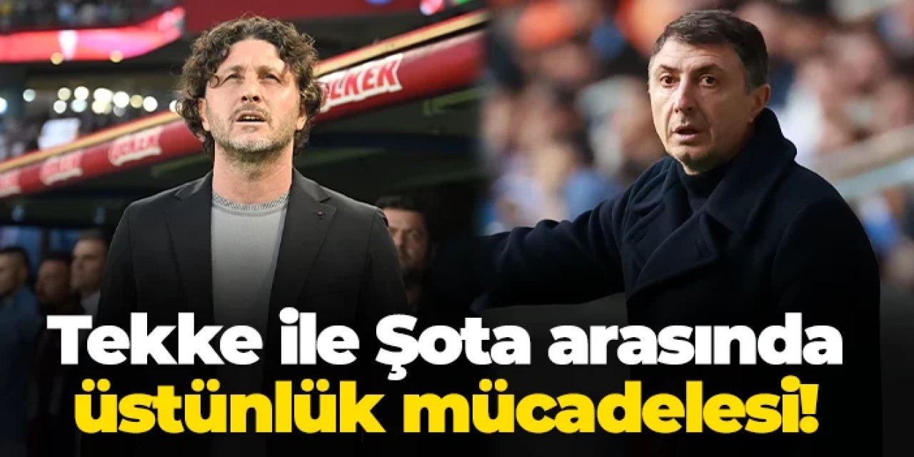 Fatih Tekke ve Şota arasında üstünlük mücadelesi!