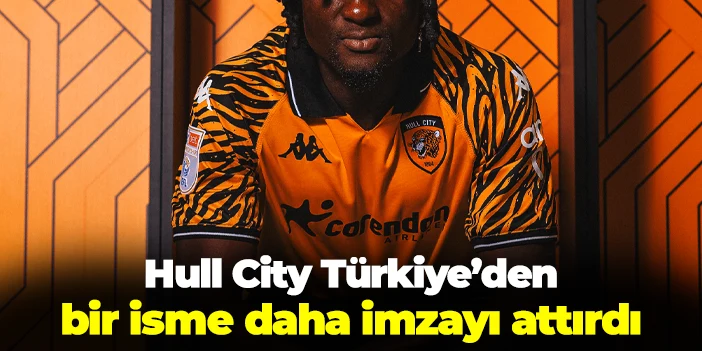 Hull City Türkiye'den bir isme daha imza attırdı! Enis Destan ve Lundstram'dan sonra...