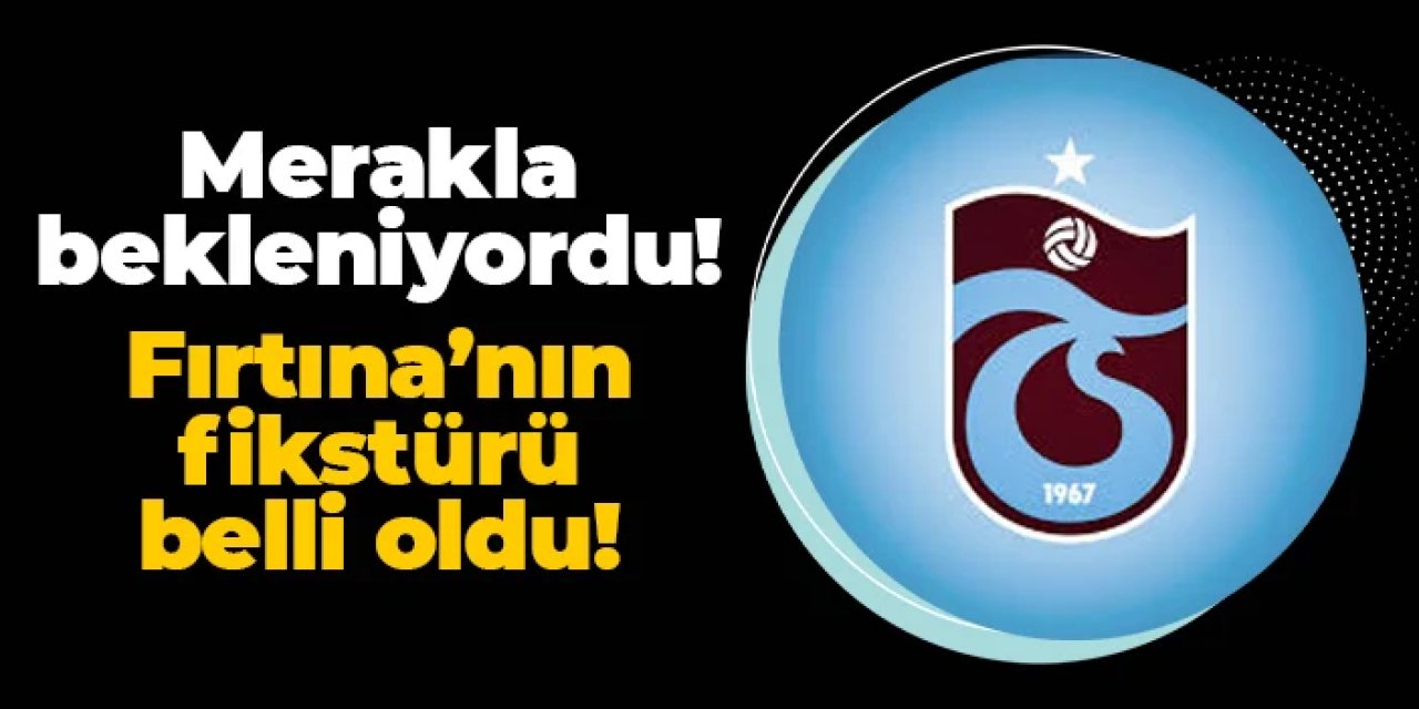 Trabzonspor'un potadaki fikstürü belli oldu!