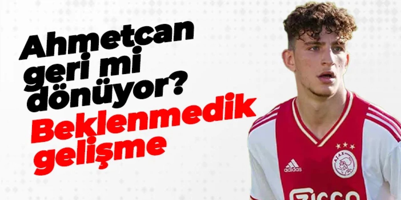 Ahmetcan Kaplan için beklenmedik gelişme! Süper Lig'e mi dönüyor?