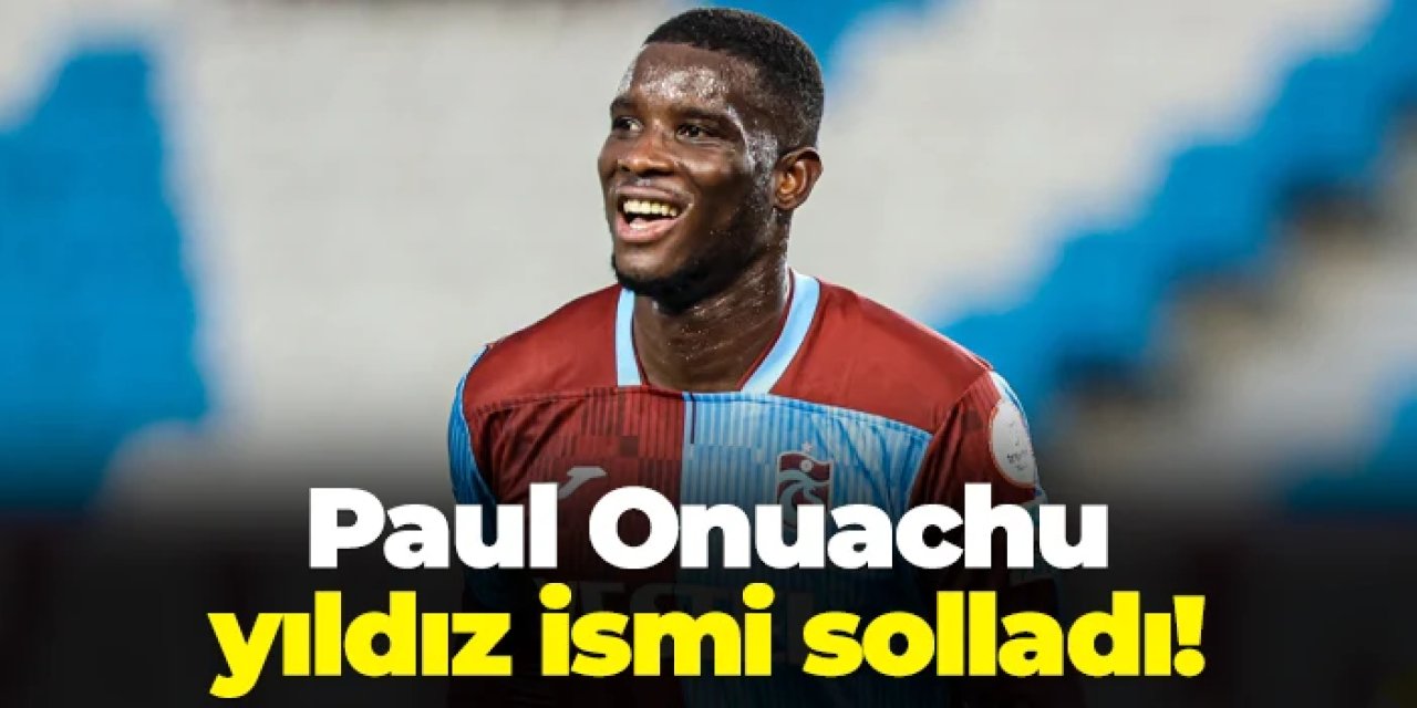 Trabzonspor'da Onuachu Sörloth'u solladı!