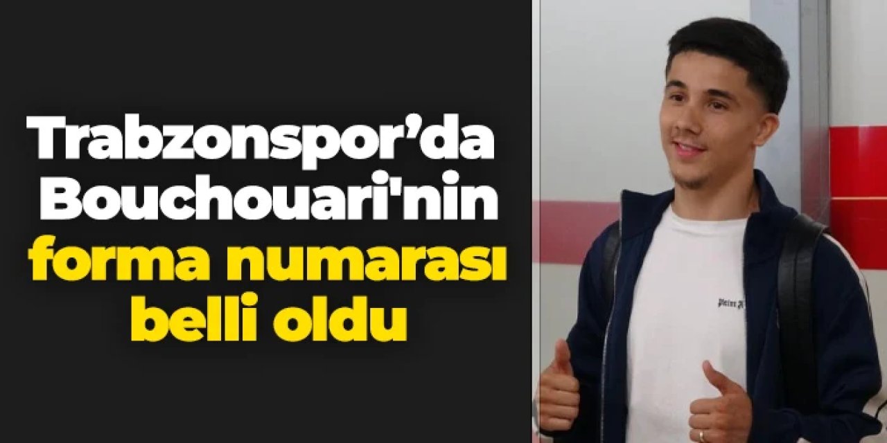 Trabzonspor'da Benjamin Bouchouari'nin forma numarası belli oldu