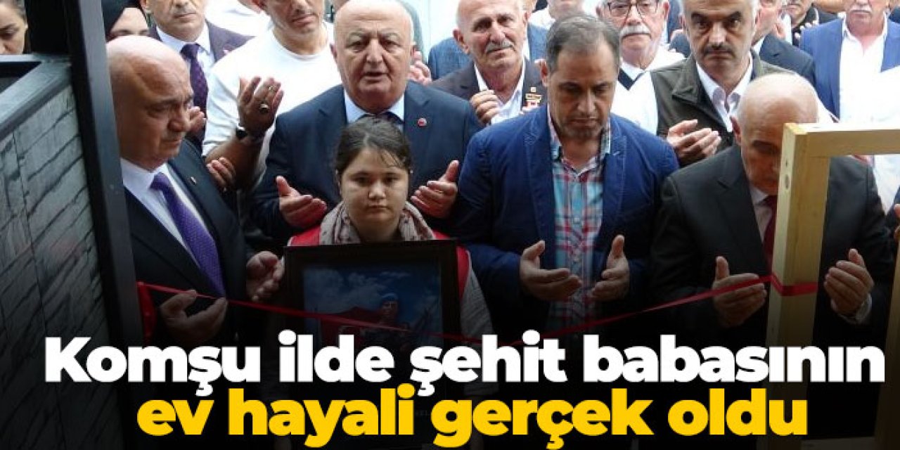 Giresun'da şehit babasının ev hayali gerçek oldu