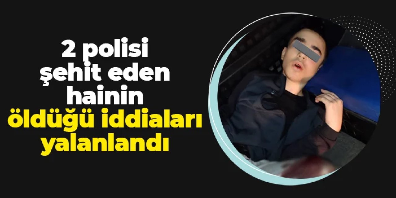 İzmir'de 2 polisi şehit eden saldırgan öldü mü? İddialar yalanlandı
