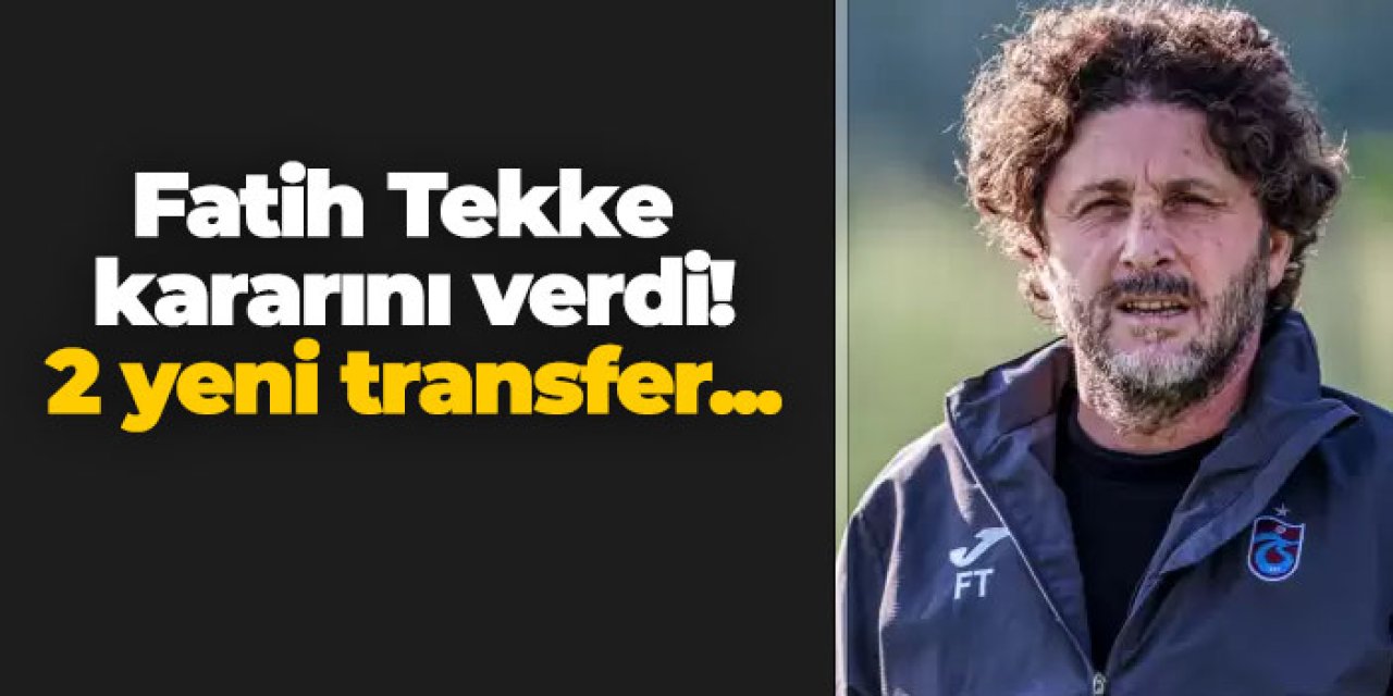 Fatih Tekke kararını verdi! 2 yeni transfer...
