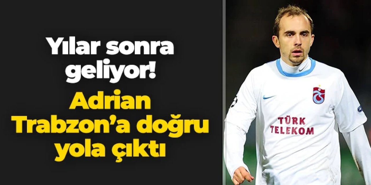 Adrian Mierzejewski Trabzon'a doğru yola çıktı!