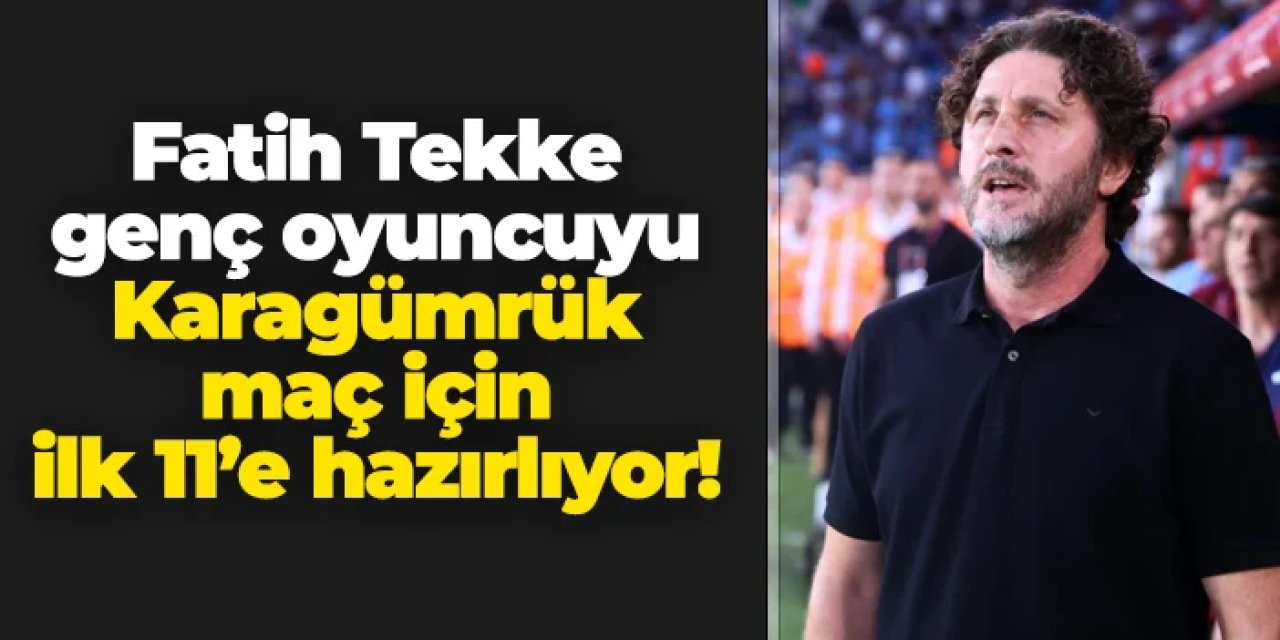Fatih Tekke formayı genç oyuncuya verecek! Karagümrük maçında...