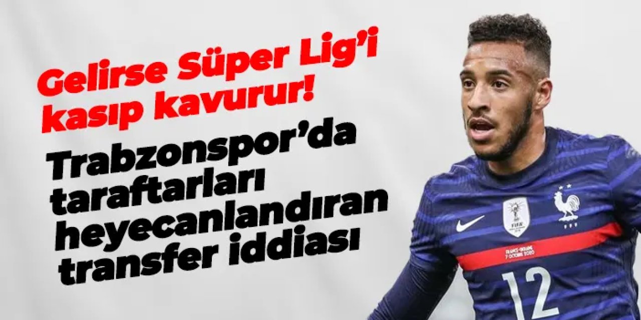 Trabzonspor'da taraftarı heyecanlandıran isim! Gelirse Süper Lig'i kasıp kavurur