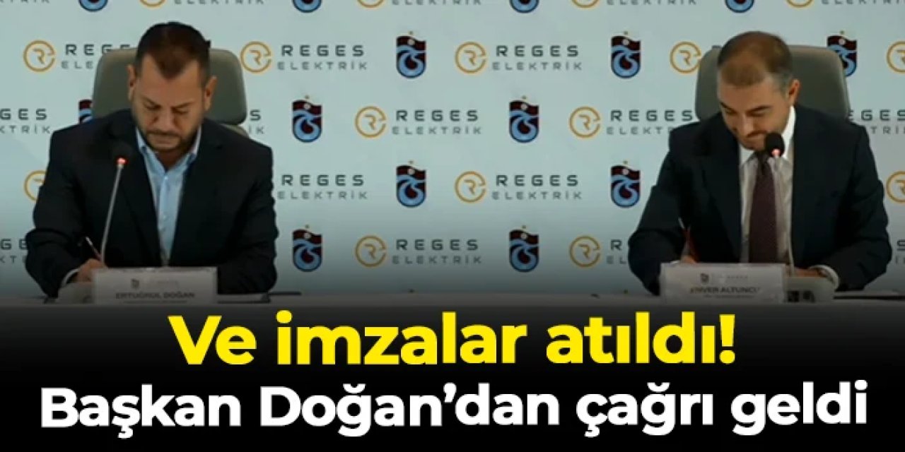 Ve Trabzonspor'da imzalar atıldı! Başkan Doğan'dan çağrı geldi
