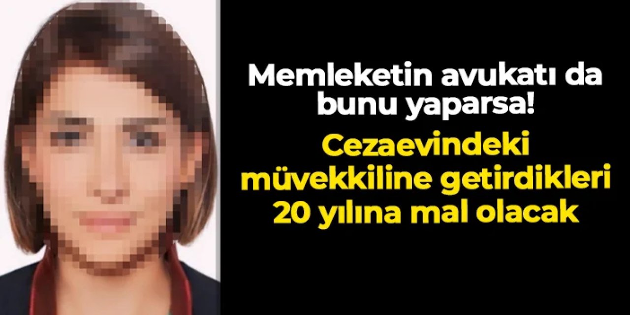 Samsun'da 2 çocuk annesi avukata 20 yıl hapis!