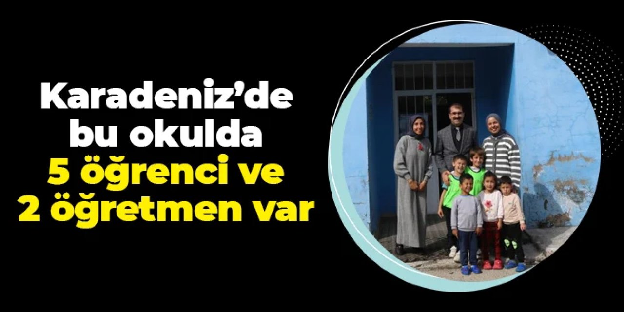 Karadeniz'de bu köy okulunda 5 öğrenci, 2 öğretmen var!