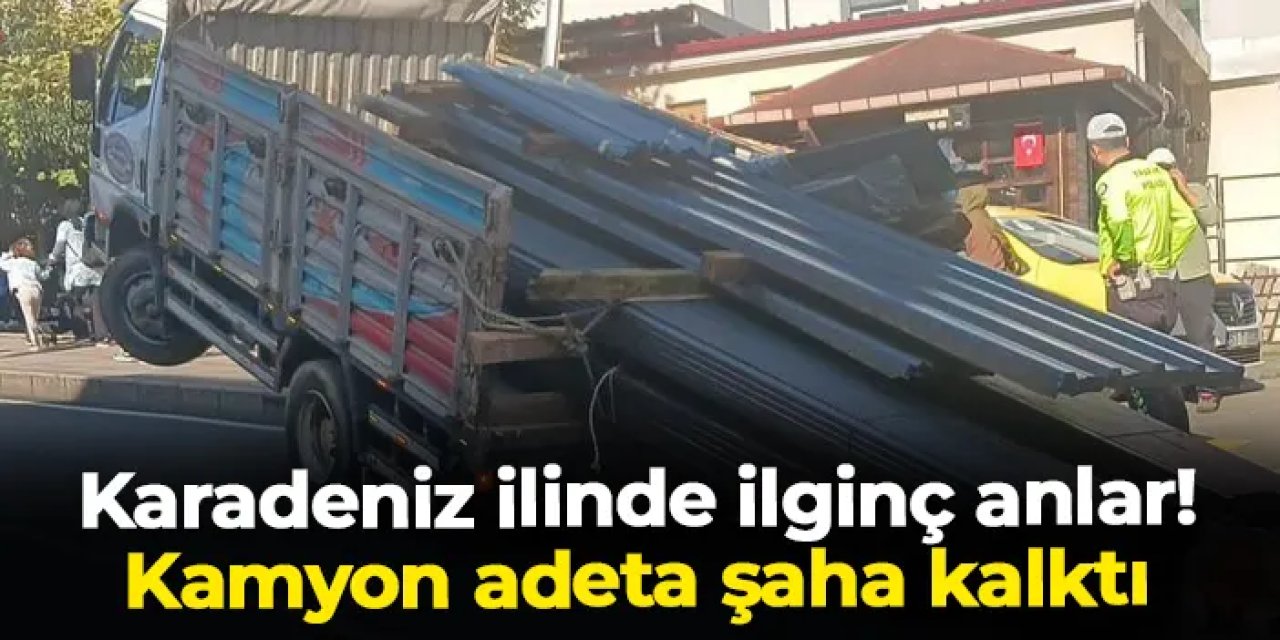 Karadeniz ilinde ilginç anlar! Seyir halindeki kamyon şaha kalktı
