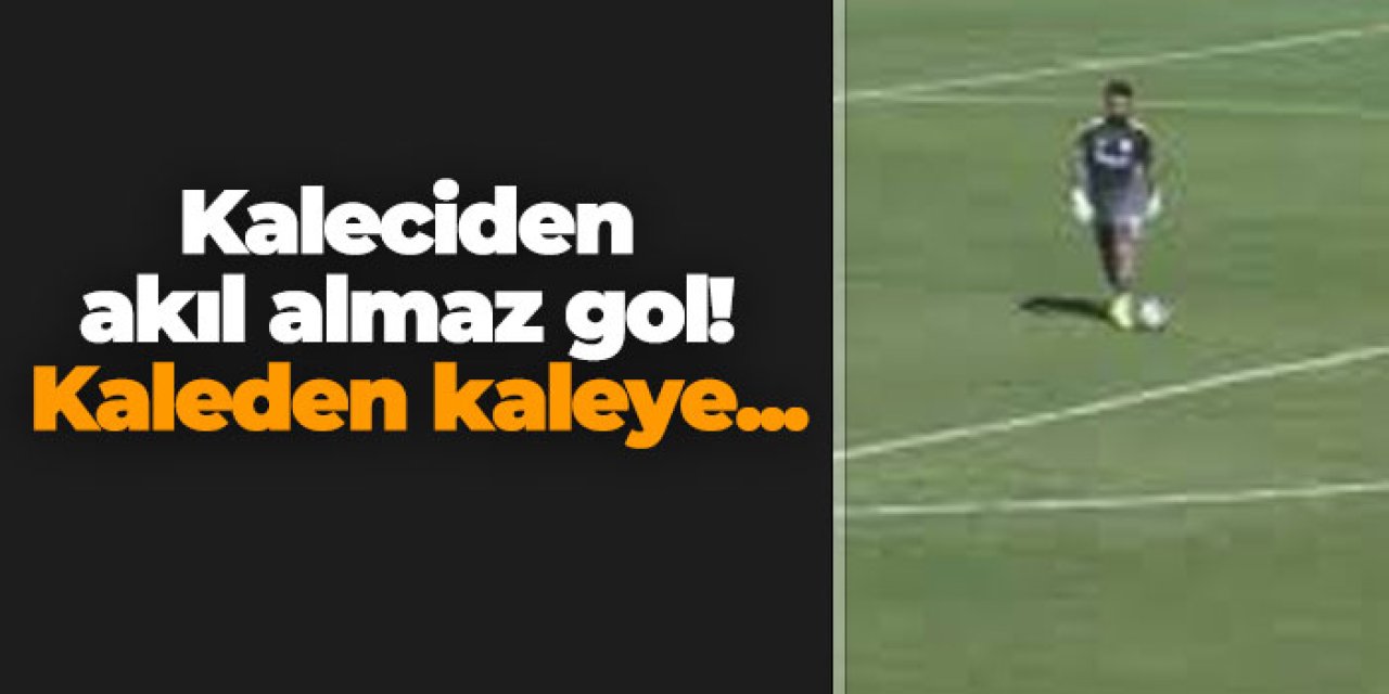Kaleciden akıl almaz gol! Kaleden kaleye...