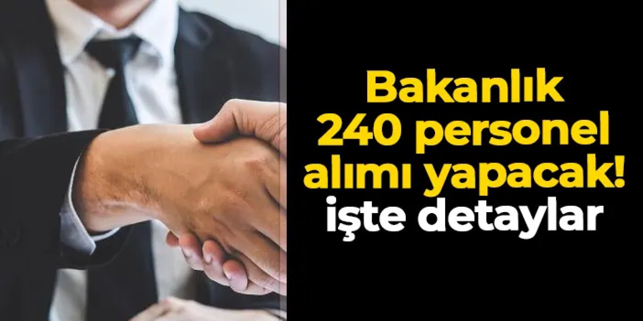 Doğa Koruma ve Milli Parklar Müdürlüğü 240 personel alımı yapacak!