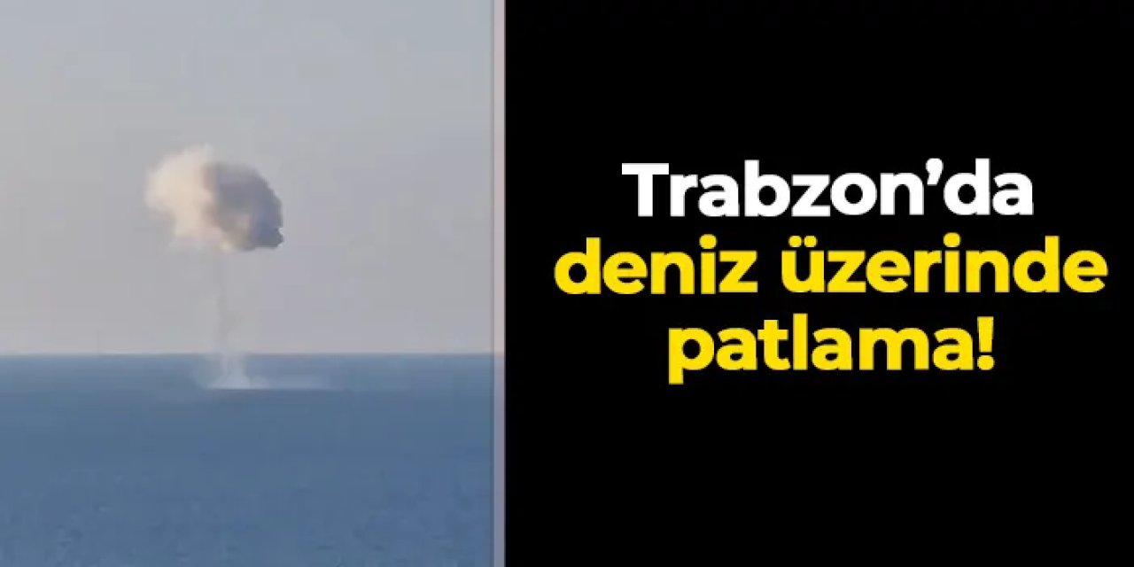 Trabzon'da patlama sesi! Sebebi belli oldu
