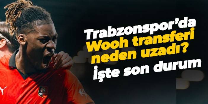 Trabzonspor’da Christopher Wooh transferi neden uzadı? İşte son durum