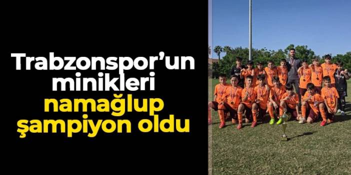 Trabzonspor U11 takımı tüm maçlarını kazanıp şampiyon oldu!