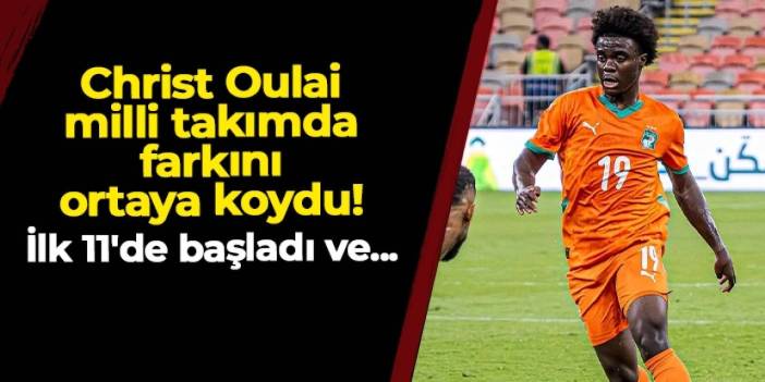 Trabzonsporlu Oulai milli takımda farkını ortaya koydu! İlk 11'de başladı ve...