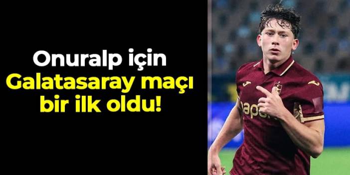 Trabzonspor'da Onuralp Çakıroğlu ilk resmi maçına çıktı