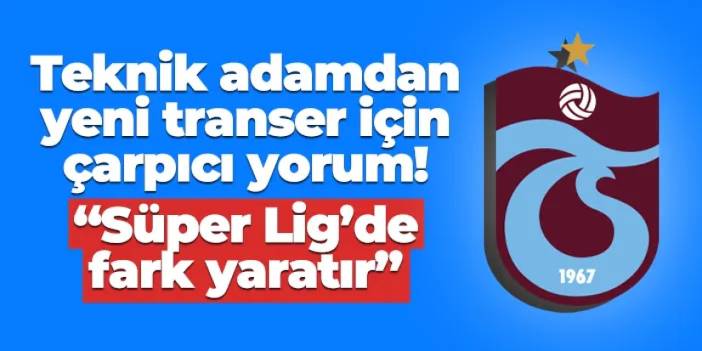 Reha Kapsal Trabzonspor'un yeni transferini yorumladı! "Fark yaratır"