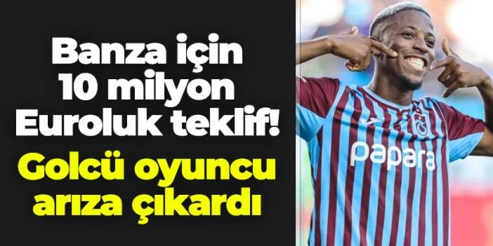 Simon Banza'ya 10 milyon Euro'luk teklif! Golcü oyuncu arıza çıkardı