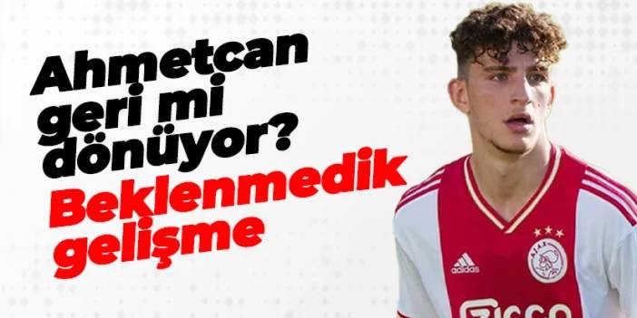 Ahmetcan Kaplan için beklenmedik gelişme! Süper Lig'e mi dönüyor?