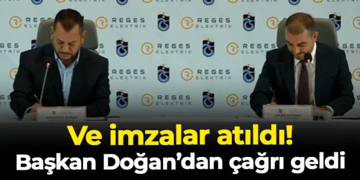 Ve Trabzonspor'da imzalar atıldı! Başkan Doğan'dan çağrı geldi