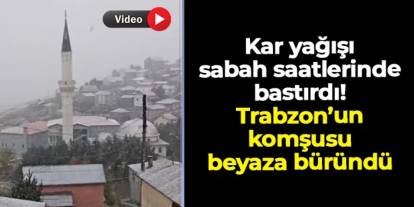 Kar yağışı sabah saatlerinde bastırdı: Giresun beyaza büründü