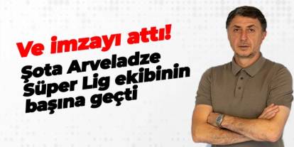 Ve imzayı attı! Şota Süper Lig ekibinin başına geçti