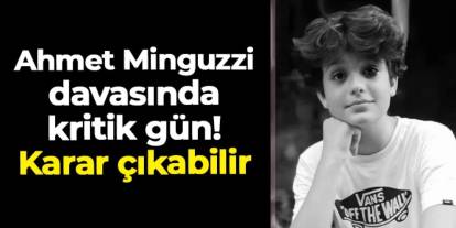 Mattia Ahmet Minguzzi davasında kritik gün: Karar çıkabilir