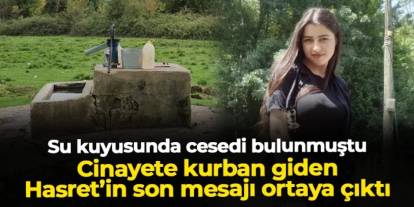 Zonguldak'ta cinayete kurban giden Hasret'in son mesajı ortaya çıktı