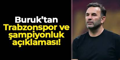Okan Buruk'tan Trabzonspor ve şampiyonluk yarışı açıklaması!