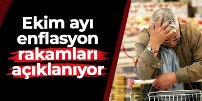 Ekim ayı enflasyon rakamları açıklanıyor