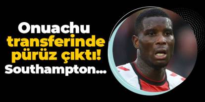Trabzonspor'da Onuachu transferinde pürüz çıktı! Southampton...