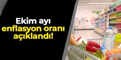 TÜİK Ekim ayı enflasyon oranını açıkladı!